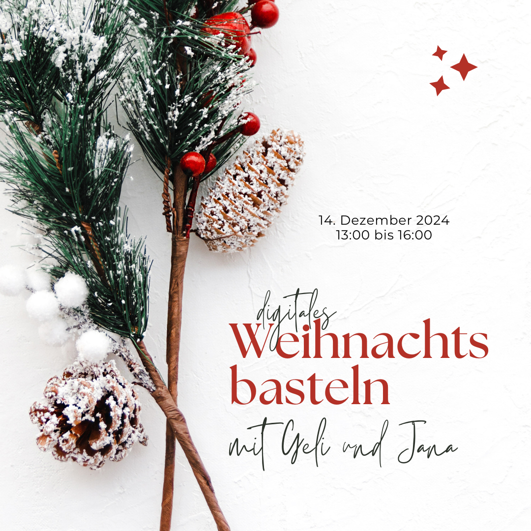 Digitales Weihnachtsbasteln mit Geli und Jana am 14.12.